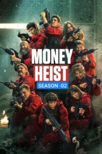 Money Heist S02 (2017) {Hindi + English} Dual Audio Completed Web Series HEVC ESub Money Heist S02 (2017) {Hindi + English} Dual Audio Completed Web Series HEVC ESub